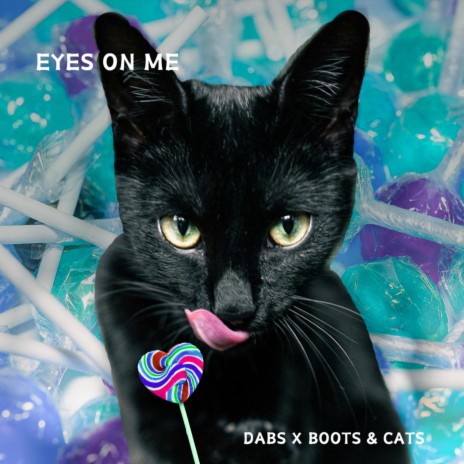 EYES ON ME ft. Boots & Cats