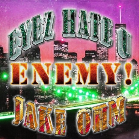 ENEMY! ft. Jake OHM