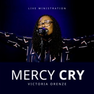 Mercy Cry(live ministration)