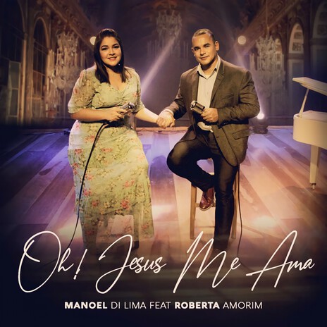 Oh! Jesus Me Ama ft. Roberta Amorim | Boomplay Music