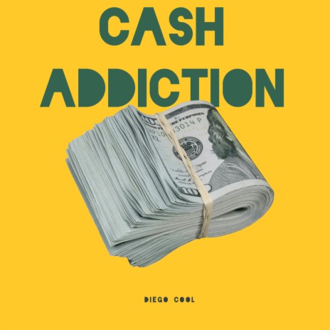 Cash Addiction | Boomplay Music