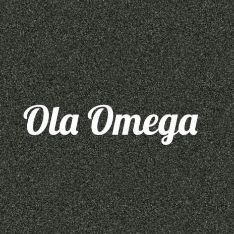 Ola Omega | Boomplay Music