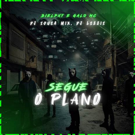 SEGUE O PLANO ft. bielpxt, Galo Mc & Dj Lseeis | Boomplay Music