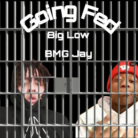 Going Fed ft. BMG Jay | Boomplay Music