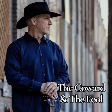 The Coward and The Fool | Boomplay Music