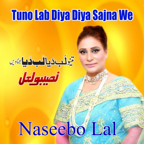 Tuno Lab Diya Diya Sajna We (Best Of Naseebo Lal) | Boomplay Music