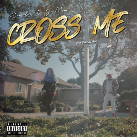 Cross Me ft. J Moon | Boomplay Music