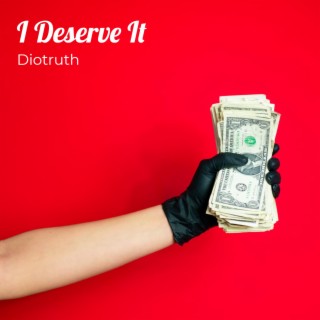 I Deserve It ft. Aubrey Diotruth & Aubrey Diotruth (Copyright Control) lyrics | Boomplay Music