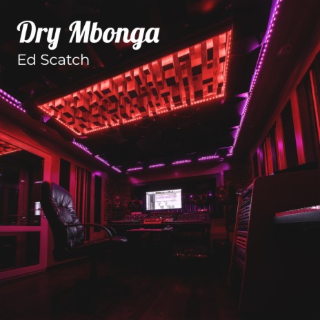 Dry Mbonga | Boomplay Music
