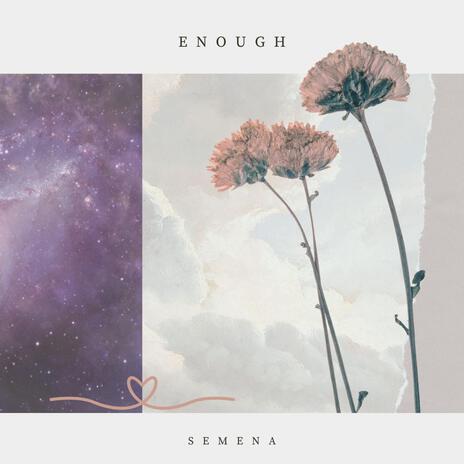 Enough | Boomplay Music