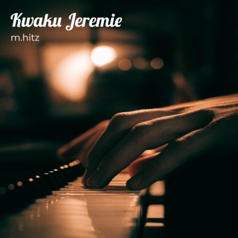 Kwaku Jeremie | Boomplay Music