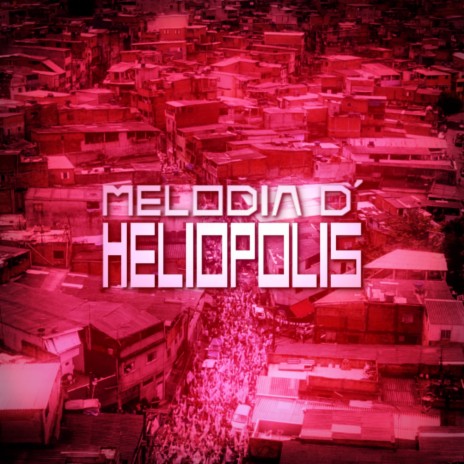 MELODIA D' HELIÓPOLIS | Boomplay Music