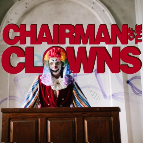 Chairman of the Clowns | Boomplay Music