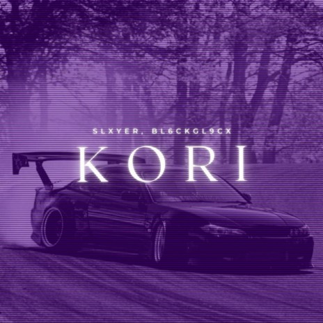 KORI ft. BL6CKGL9CX | Boomplay Music