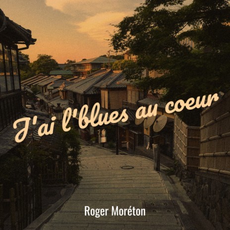 J'ai l'blues au coeur | Boomplay Music