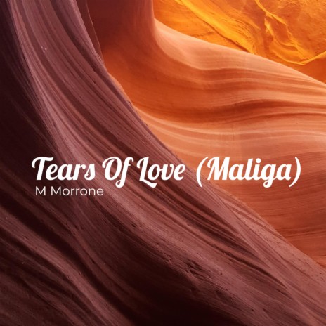 Tears Of Love (Maliga)