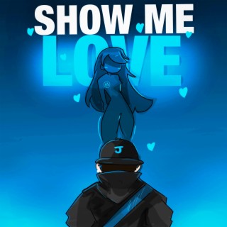 Show Me Love (Remix)