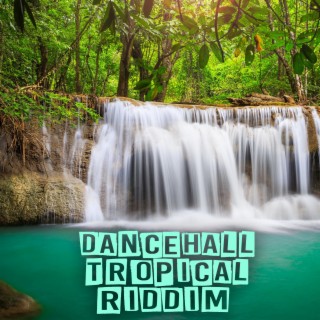2022 Dancehall Tropical Riddim