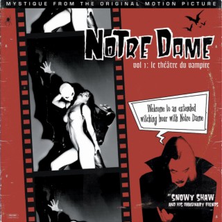 Notre Dame. Vol 1: Le Theatre Du Vampire (revisited, revamped & remastered)