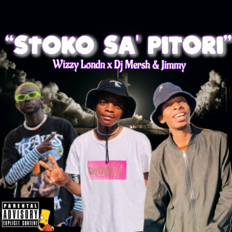 Stoko Sa PITORI ft. Dj Mersh & Jimmy | Boomplay Music