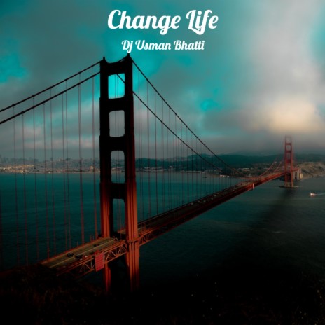 Change Life | Boomplay Music