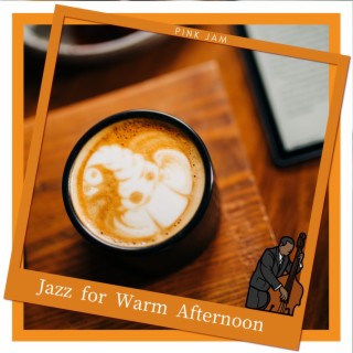 Jazz for Warm Afternoon