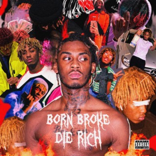 Born Broke Die Rich