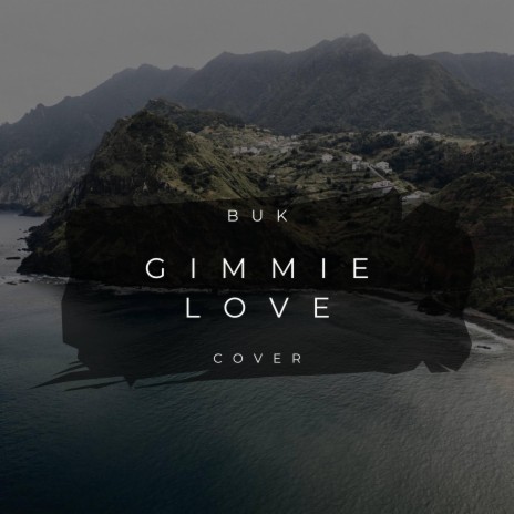 Gimmie Love (Acoustic Version) | Boomplay Music