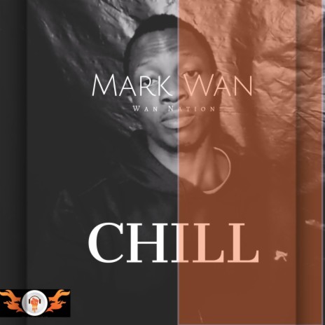 Chill ft. Wan Nation | Boomplay Music