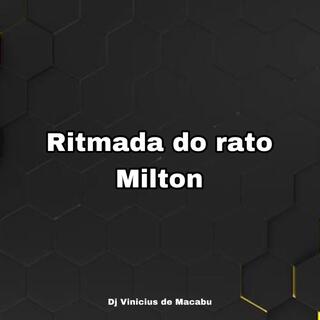 RITMADA DO RATO MILTON