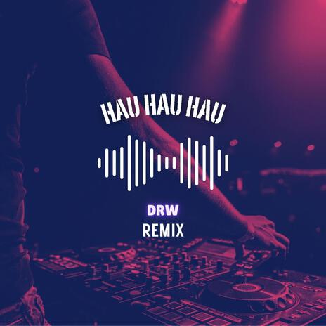 HAU HAU HAU (Club Remix) ft. Costel Biju & Iuly Neamtu | Boomplay Music