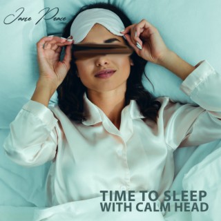 Time to Sleep with Calm Head: Before Sleep Meditation & Relieves Stress