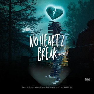 No Heart 2 Break