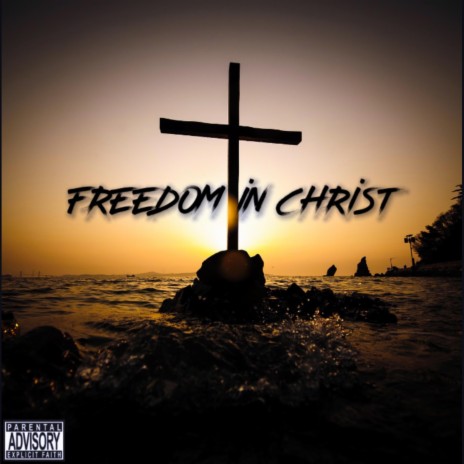 Freedom in Christ | Boomplay Music