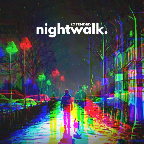 nightwalk. (reimagined)