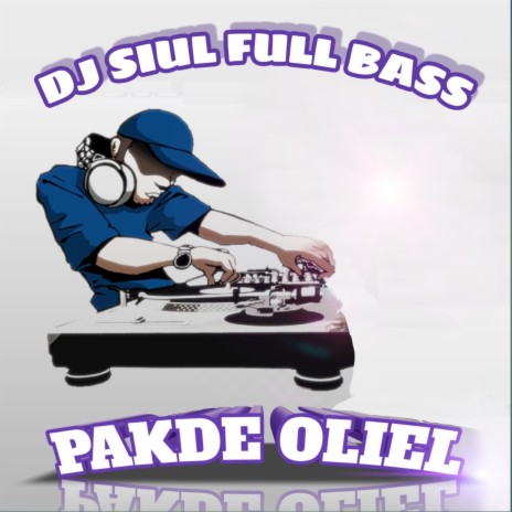 Dj Siul Full Bass | Boomplay Music