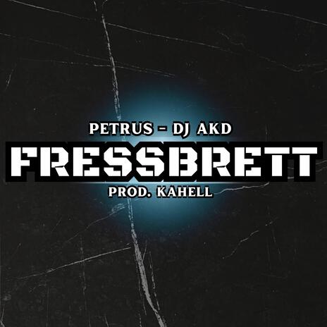 FRESSBRETT ft. Kahell & Dj Akd | Boomplay Music