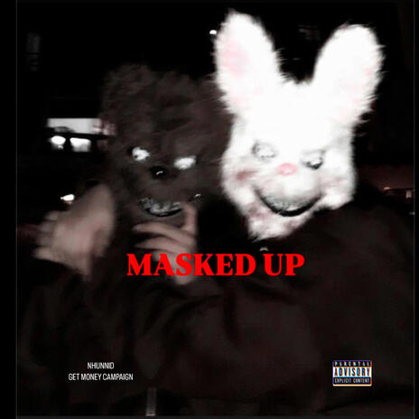 Masked up | Boomplay Music