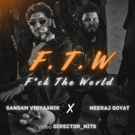 F.T.W ft. Neeraj Goyat | Boomplay Music