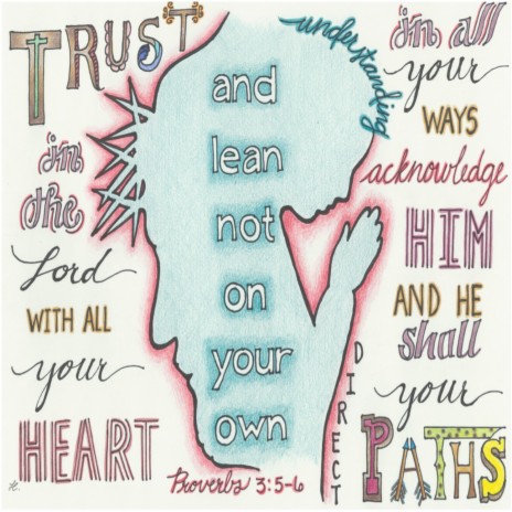 Trust In The Lord (Proverbs 3:5-6)