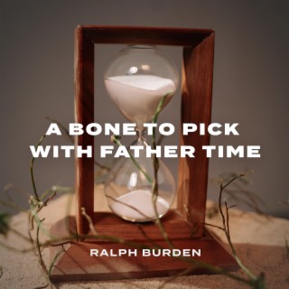 A Bone To Pick With Father Time