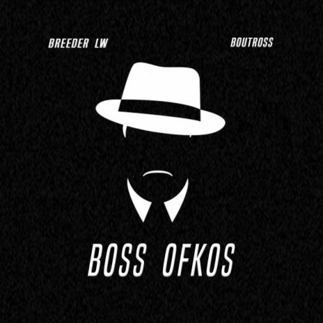 BOSS OFKOS ft. Boutross