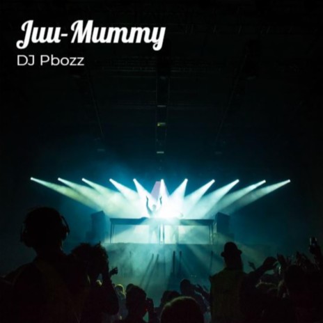 Juu-Mummy ft. John nice