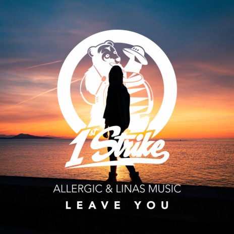 Leave You ft. Linas Music | Boomplay Music