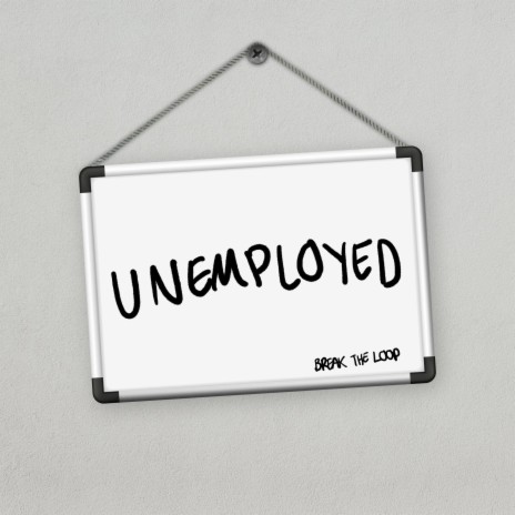 Unemployed | Boomplay Music