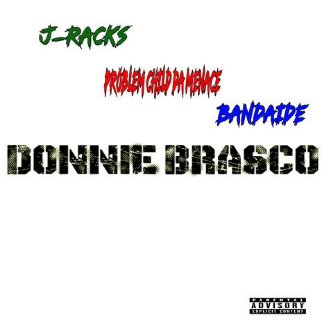 Donnie Brasco ft. Band-Aide & Problem Child Da Menace | Boomplay Music