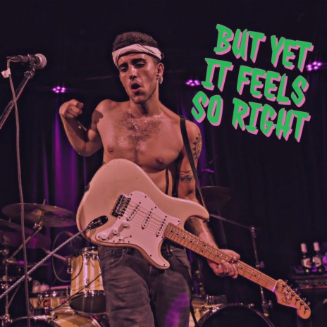 But Yet It Feels So Right | Boomplay Music