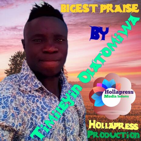 Biggest praise | Boomplay Music