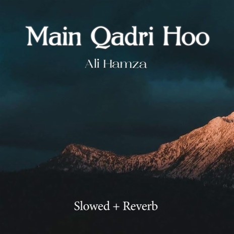 Main Qadri Hoo Lofi | Boomplay Music