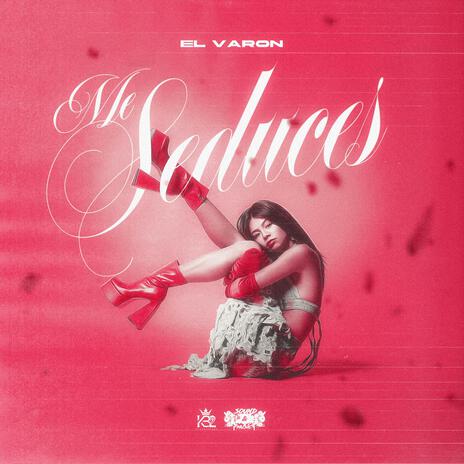 Me Seduces ft. El Varon | Boomplay Music